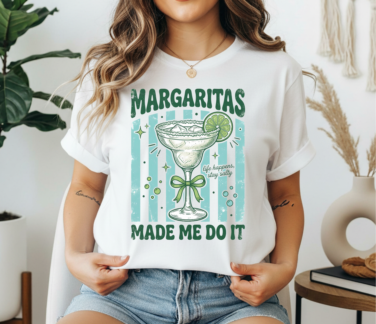 Margarita's Made Me Do It T-shirt