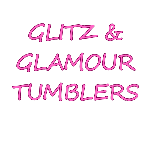 Glitz & Glamour Tumblers LLC