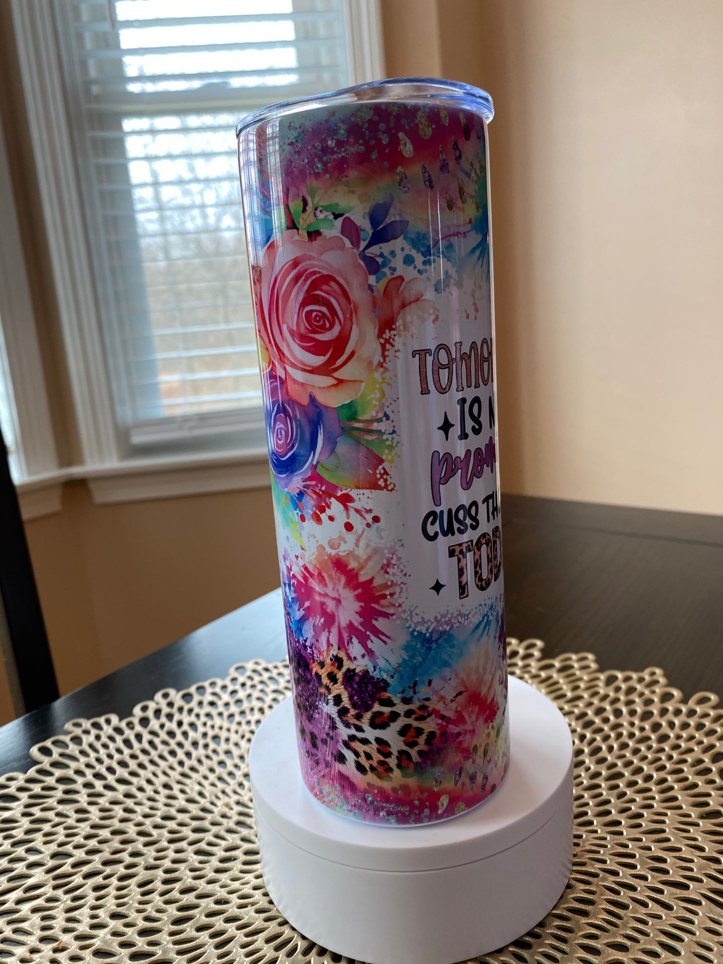 Tomorrow Is Not Promised Funny Saying Tumbler | Glitz & Glamour Tumblers