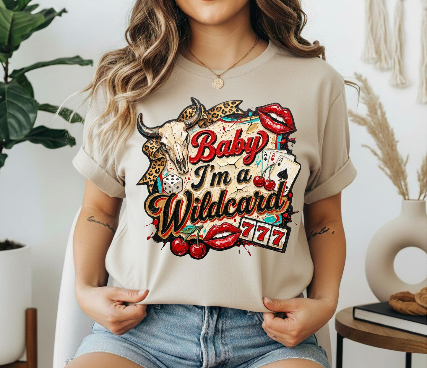 Baby I'm A Wild Card T-shirt
