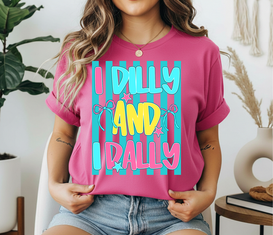 I Dilly and Dally Tshirt
