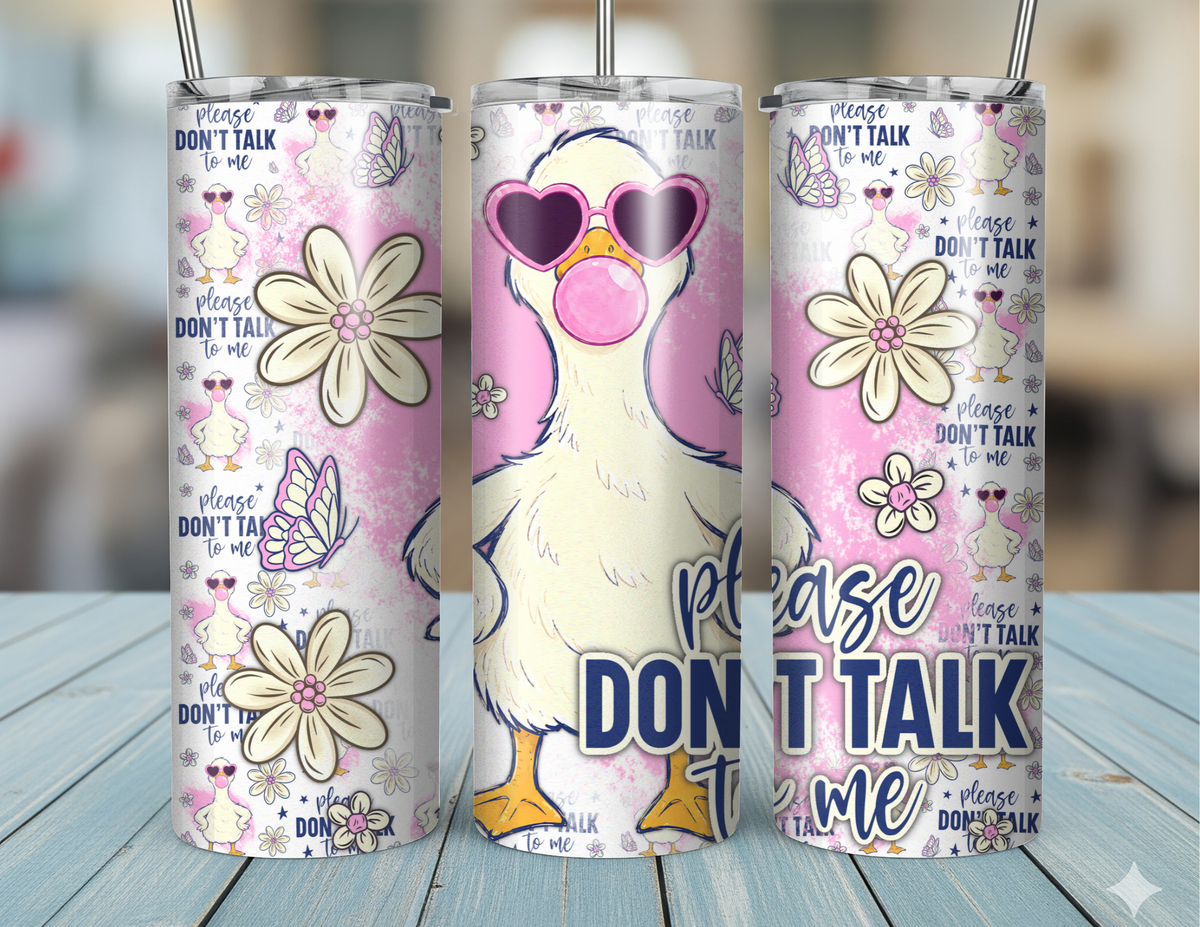 20oz Don't Talk To Me Tumbler