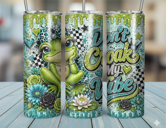 20oz Don't Croak My Vibe Tumbler