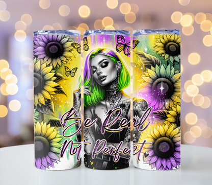 Be Real Not Perfect Tumbler | Glitz & Glamour Tumblers