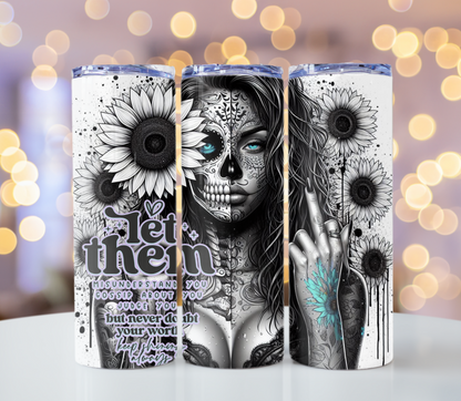 Let Them Misunderstand You Tumbler | Glitz & Glamour Tumblers