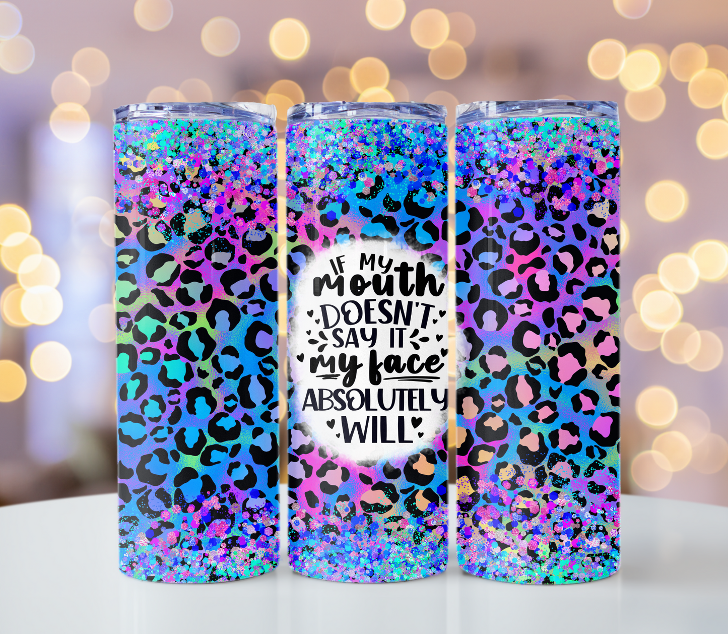 If My Mouth Doesn’t Say It Funny Tumbler | Glitz & Glamour Tumblers