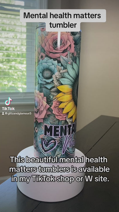 Mental Health Matters Tumbler | Glitz & Glamour Tumblers